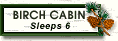 Birch Cabin