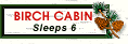 Birch Cabin